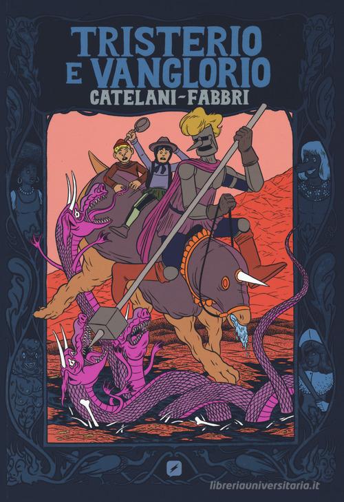 Tristerio e Vanglorio di Federico Fabbri, Francesco Catelani edito da Edizioni BD