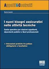 I nuovi bisogni assicurativi nelle attività tecniche di Sonia Lazzini edito da Maggioli Editore