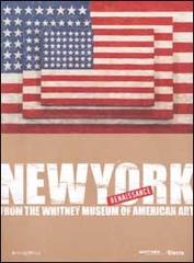 New York Renaissance. From the Whitney Museum of American Art edito da Mondadori Electa