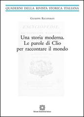 Una storia moderna. Le parole di Clio per raccontare il mondo di Giuseppe Ricuperati edito da Edizioni Scientifiche Italiane