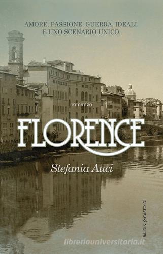 Florence di Stefania Auci edito da Baldini + Castoldi