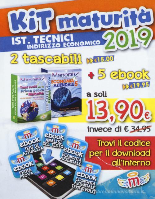 Manomix. Kit maturità 2019. Ist. tecnici indirizzo economico: Temi svolti per la prima prova di maturità-Economia aziendale. Con 5 ebook edito da Manomix