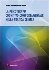 La psicoterapia cognitivo comportamentale nella pratica clinica di Vincenzo Poerio, M. Teresa Merenda edito da Firera & Liuzzo Publishing