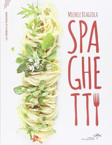 Spaghetti di Michele Biagiola edito da Edizioni Estemporanee