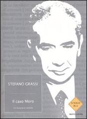 Il caso Aldo Moro. Un dizionario italiano di Stefano Grassi edito da Mondadori
