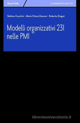 Modelli organizzativi 231 nelle PMI di Stefano Cocchini, M. Chiara Zanconi, Roberto Zingari edito da Giuffrè