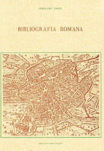 Bibliografia romana (rist. anast. 1880) di Girolamo Amati edito da Forni