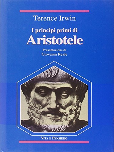 I princìpi primi di Aristotele di Terence H. Irwin edito da Vita e Pensiero