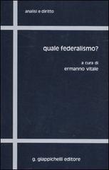 Quale federalismo? edito da Giappichelli