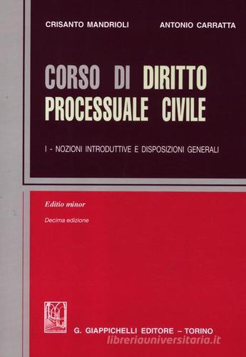 Corso di diritto processuale civile. Ediz. minore vol.1 di Crisanto Mandrioli, Antonio Carratta edito da Giappichelli