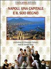 Napoli, una capitale e il suo regno. Ediz. illustrata di Aurelio Musi edito da Touring