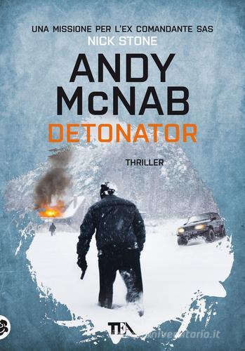 Detonator. Ediz. italiana di Andy McNab edito da TEA
