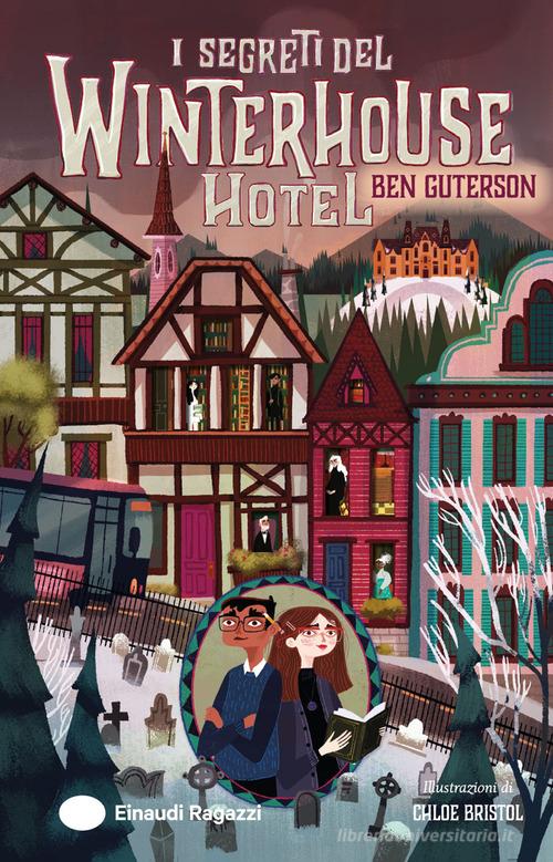 I segreti del Winterhouse Hotel di Ben Guterson edito da Einaudi Ragazzi