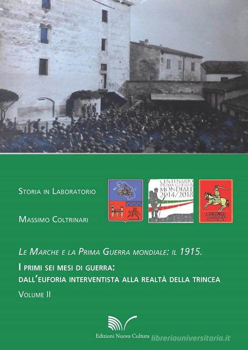 Le Marche e la prima guerra mondiale: il 1915 vol.2 di Massimo Coltrinari edito da Nuova Cultura