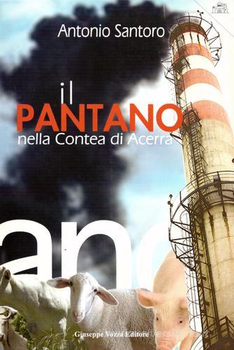 Il Pantano nella Contea di Acerra di Antonio Santoro edito da Giuseppe Vozza Editore