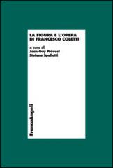 La figura e l'opera di Francesco Coletti edito da Franco Angeli