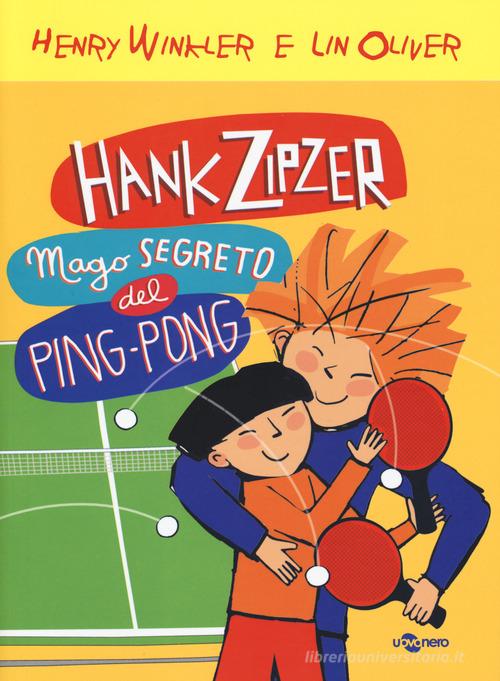 Hank Zipzer mago segreto del ping pong vol.9 di Henry Winkler, Lin Oliver edito da Uovonero