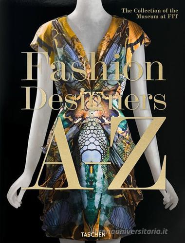 Fashion designers A-Z. Ediz. inglese, francese e tedesca di Valerie Steele, Suzy Menkes edito da Taschen