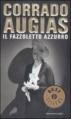 Il fazzoletto azzurro di Corrado Augias edito da Mondadori