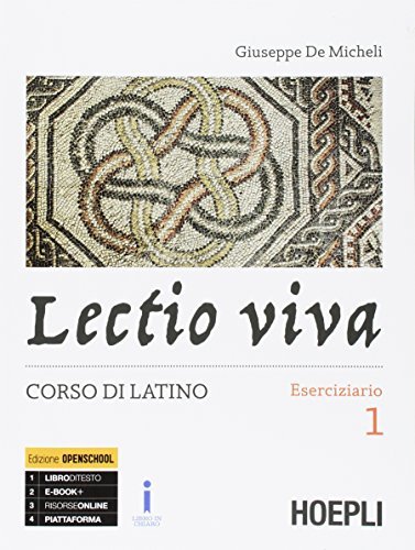 Lectio viva. Eserciziario. Corso di latino. Per i Licei. Con e-book. Con espansione online vol. 1 di Giuseppe De Micheli edito da Hoepli