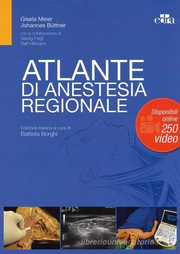 Atlante di anestesia regionale di Gisela Meier, Johannes Büttner edito da Edra