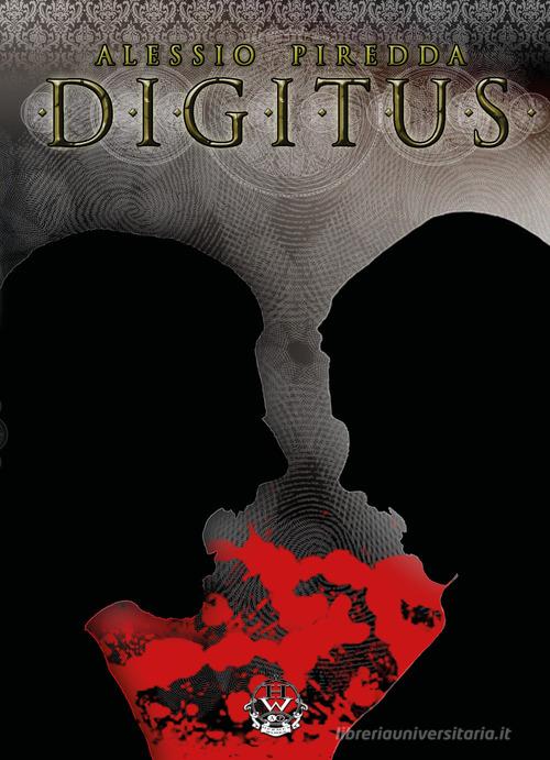 Digitus. Vampire legacy vol.9 di Alessio Piredda edito da Youcanprint