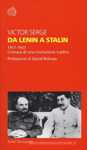 Da Lenin a Stalin. 1917-1937. Cronaca di una rivoluzione tradita di Victor Serge edito da Bollati Boringhieri