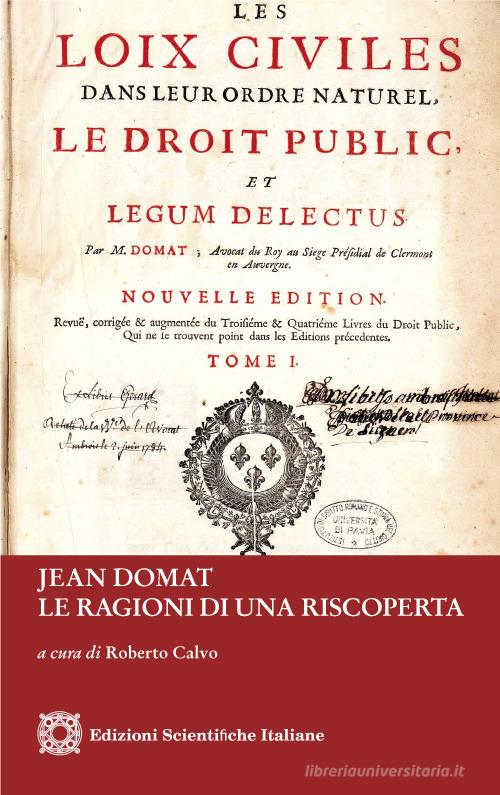 Jean Domat. Le ragioni di una riscoperta di Roberto Calvo edito da Edizioni Scientifiche Italiane