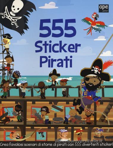 555 sticker pirati di Susan Mayes, Dan Crisp edito da Ape Junior