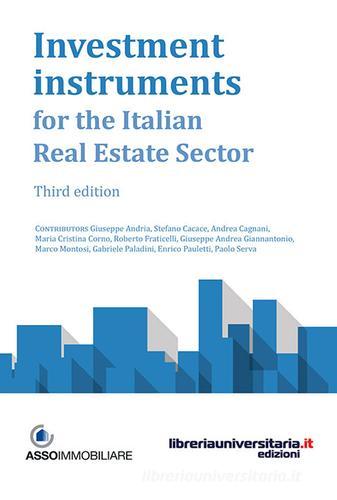 Investment instruments for the italian real estate sector edito da libreriauniversitaria.it