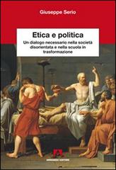 Etica e politica di Giuseppe Serio edito da Armando Editore