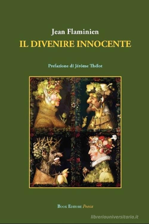 Il divenire innocente di Jean Flaminien edito da Book Editore