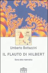 Il flauto di Hilbert. Storia della matematica di Umberto Bottazzini edito da UTET Università