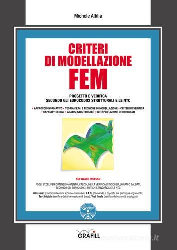 Criteri di modellazione FEM. Con Contenuto digitale per download e accesso on line di Michele Altilia edito da Grafill