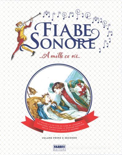 Fiabe sonore. A mille ce n'è... Le storie più belle da leggere e ascolatre. Ediz. a colori. Con 4 CD-Audio edito da Fabbri