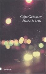 Strade di notte di Gajto Gazdanov edito da Zandonai