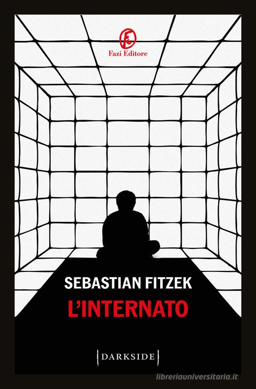 Libro L'internato di Sebastian Fitzek Darkside di Fazi