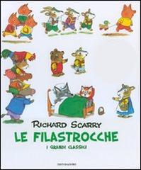 Le filastrocche. I grandi classici. Ediz. illustrata di Richard Scarry edito da Mondadori