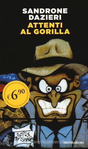 Attenti al gorilla di Sandrone Dazieri edito da Mondadori