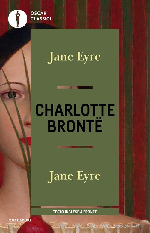 Libro Jane Eyre. Testo inglese a fronte di Charlotte Brontë Oscar classici di Mondadori