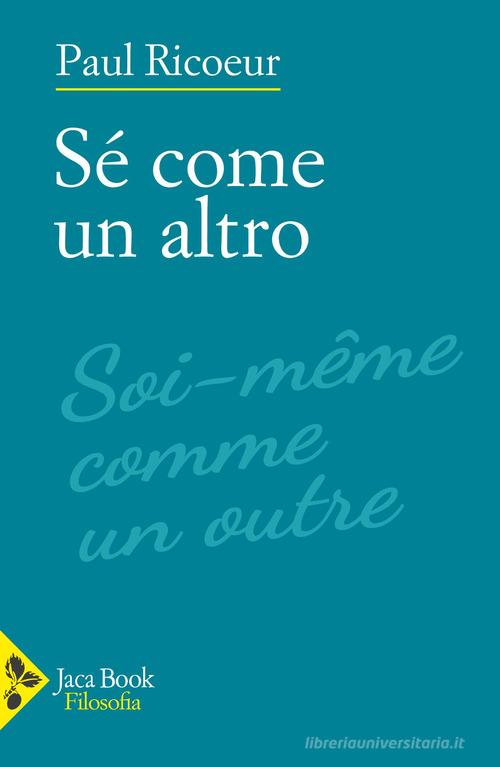 Sé come un altro di Paul Ricoeur edito da Jaca Book