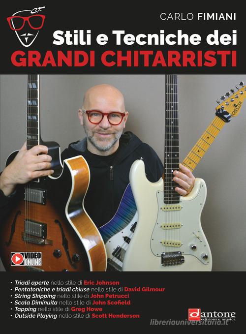 Stili e tecniche dei grandi chitarristi. Metodo di Carlo Fimiani edito da Dantone Edizioni e Musica