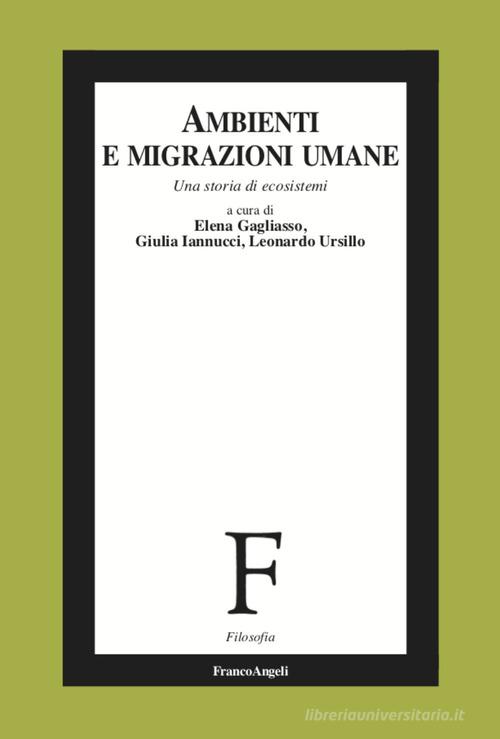 Ambienti e migrazioni umane. Una storia di ecosistemi edito da Franco Angeli