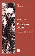 Ecclesiam suam di Paolo VI edito da Morcelliana