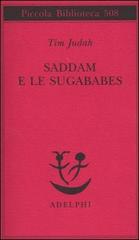 Saddam e le Sugababes di Tim Judah edito da Adelphi