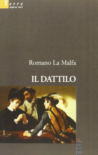 Il dattilo di Romano La Malfa edito da Gruppo Albatros Il Filo