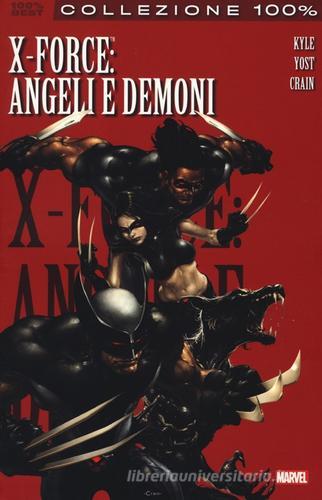 Angeli e demoni. X-Force vol.1 di Chris Yost, Clayton Crain, Craig Kyle edito da Panini Comics