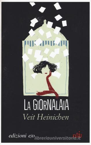 La giornalaia di Veit Heinichen edito da E/O
