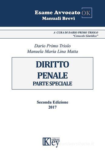 Diritto penale. Parte Speciale di Dario Primo Triolo, Manuela Maria Lina Matta edito da Key Editore