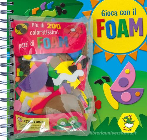 Gioca con il Foam. Con più di 200 pezzi di Foam di Chiara Sepin edito da Editoriale Scienza